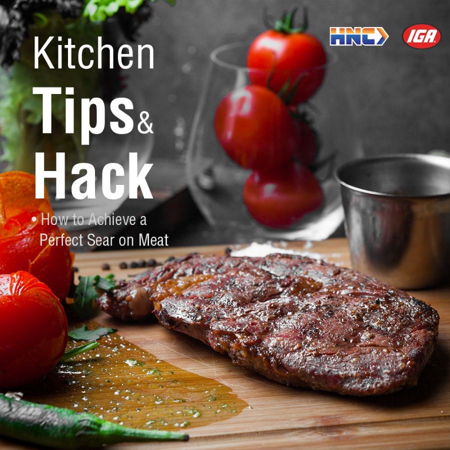 Kitchen Tips & Hacks: How to Achieve a Perfect Sear on Meat