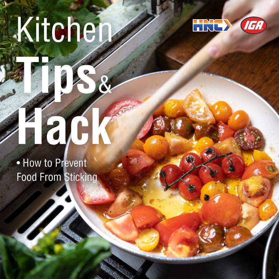 Kitchen Tips & Hacks: How to Prevent Food From Sticking